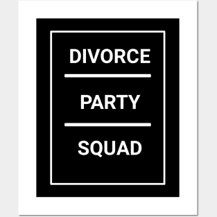 Divorce party squad Posters and Art